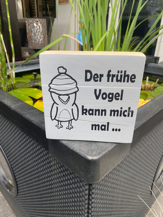 Der frühe Vogel grau Holzschild Wandschild Schild Heimathafen Manapal maritime Deko